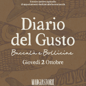 Diario del Gusto | Cap. VII: Baccalà e Bollicine